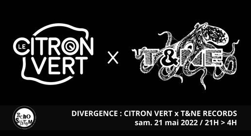 DIVERGENCE : CITRON VERT x T&NE RECORDS  \u00e0 Echo System (70)