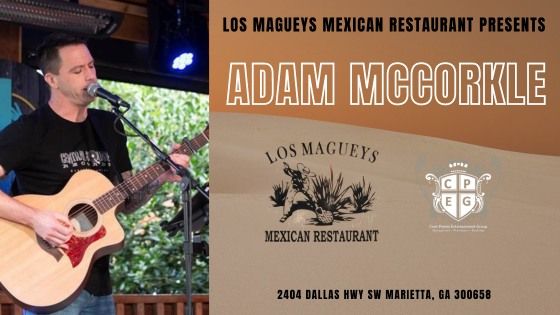 Adam McCorkle Live at Los Magueys Marietta