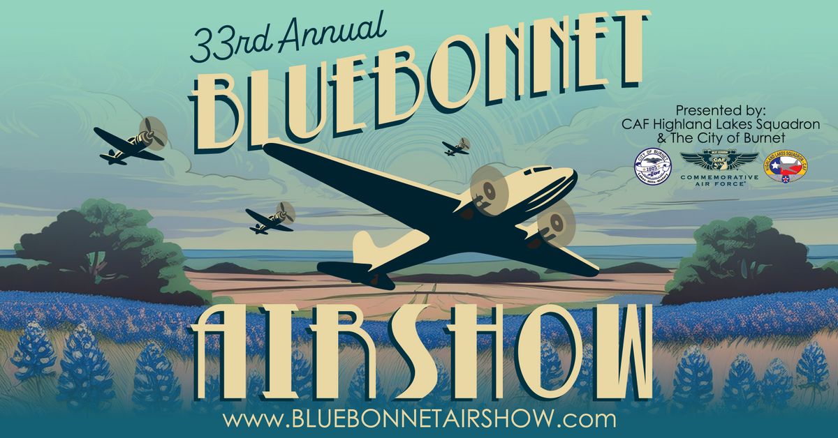 33rd Bluebonnet Airshow - Burnet Airport 2025