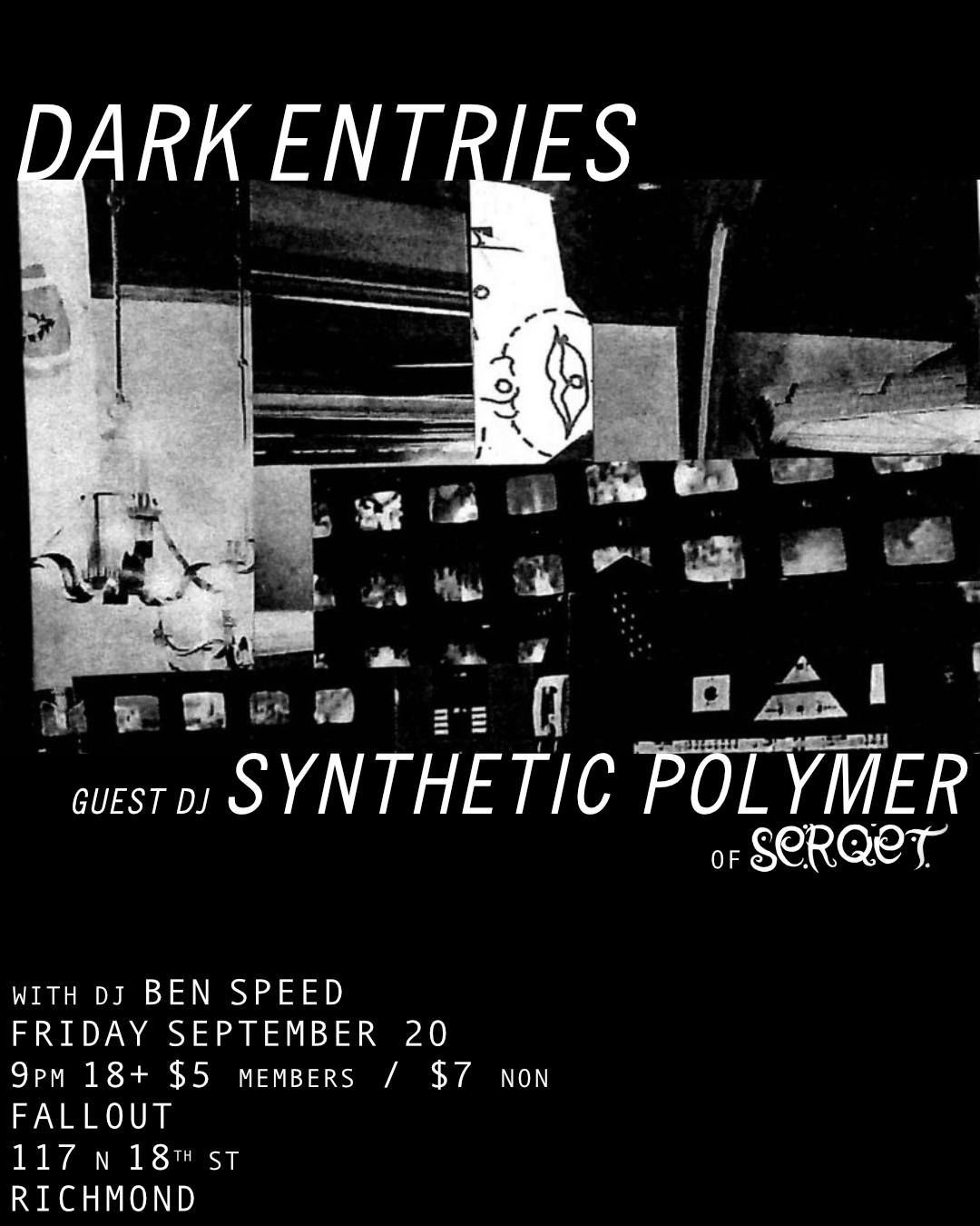 Dark Entries w\/ Guest DJ Synthetic Polymer