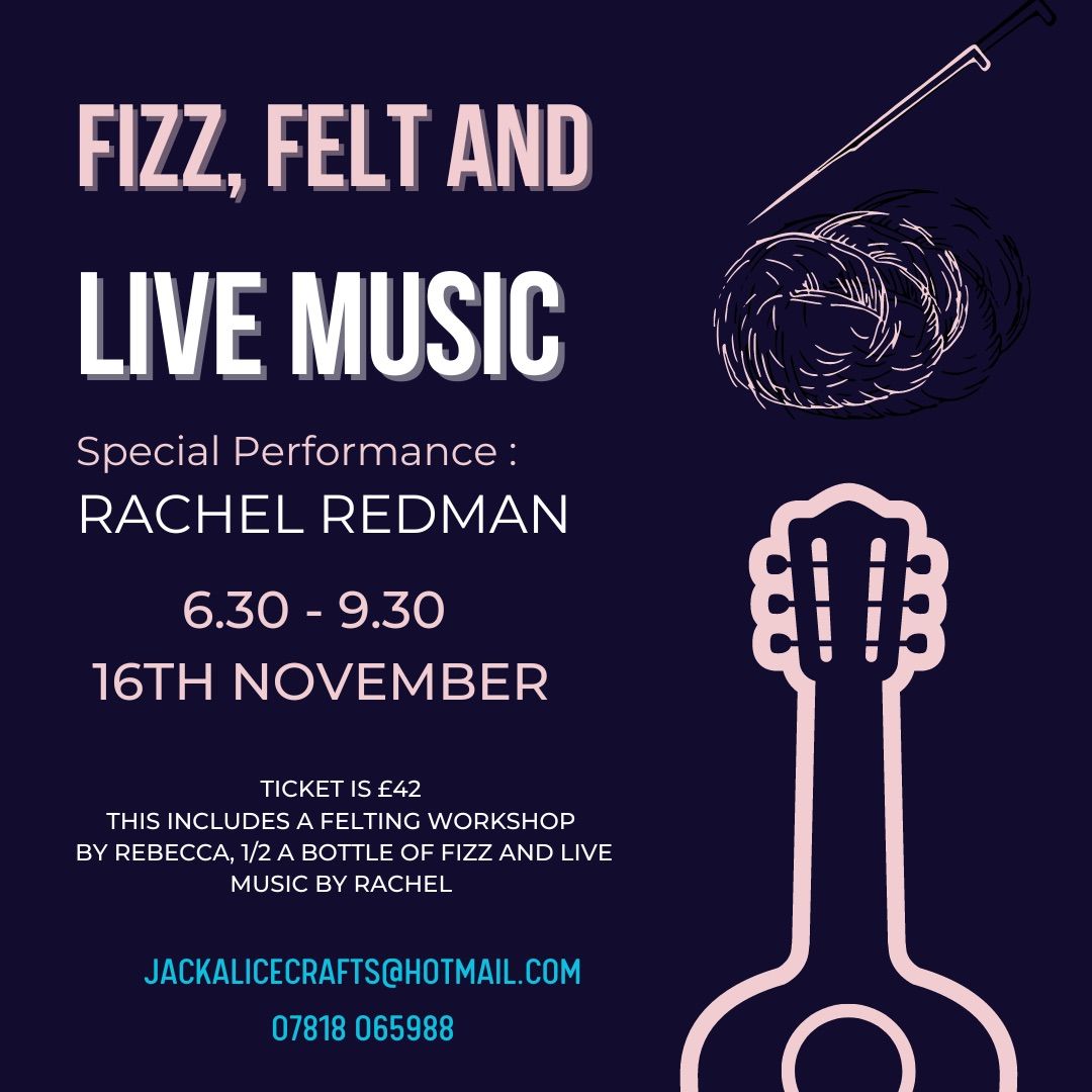 Fizz, Felt and live Music 