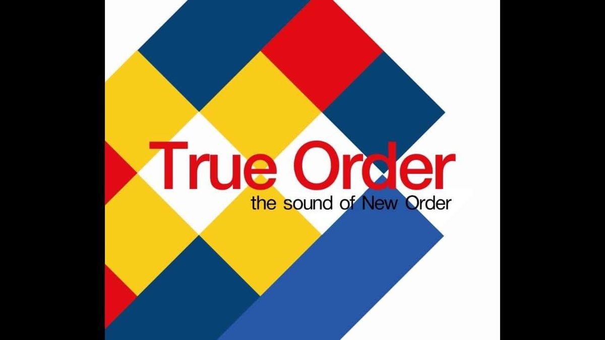 York 5th July - True Order - A Tribute to New Order