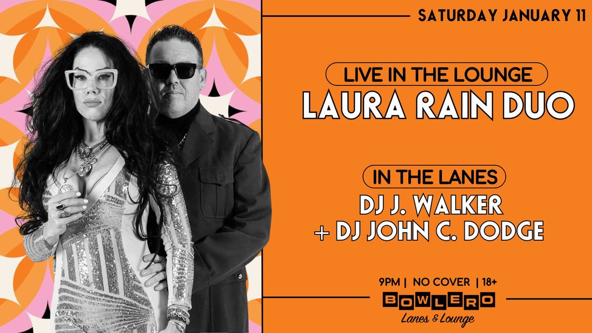 Laura Rain Duo + DJ J. Walker & DJ John C. Dodge