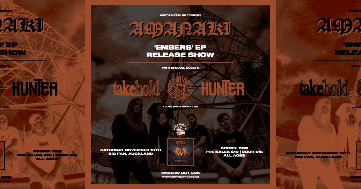 AMANAKI - EMBERS EP RELEASE SHOW w\/ Take Hold, No Reason & Hunter