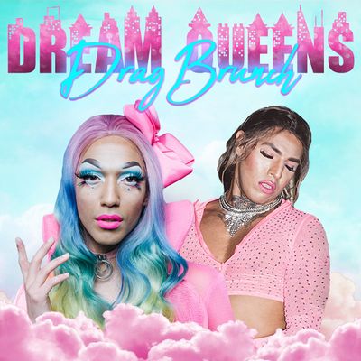 Dream Queens Drag Brunch