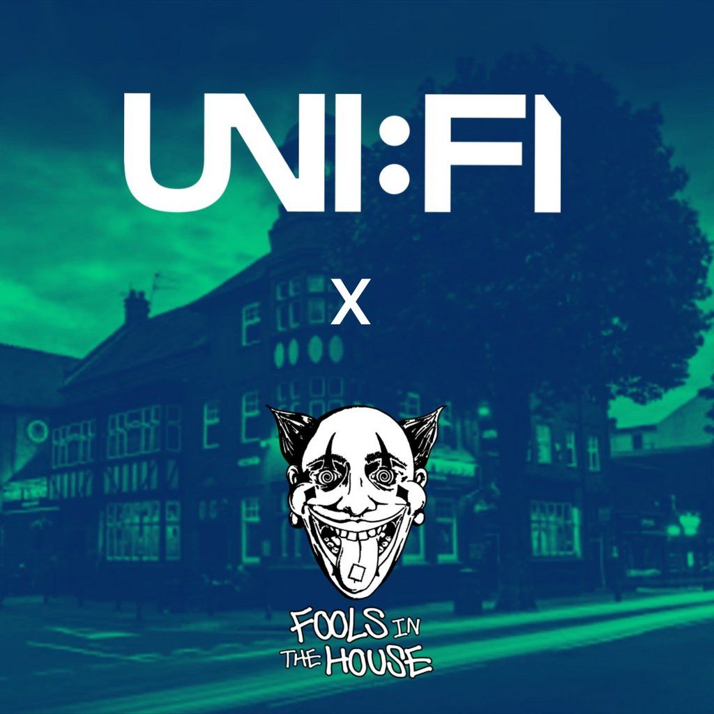 UNIFi x Fools in the House