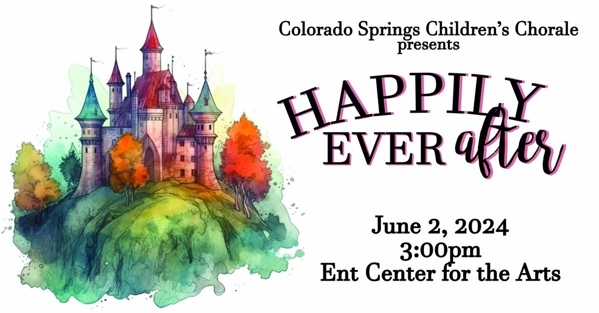 Happily Ever After presented by the Colorado Springs Children's Chorale