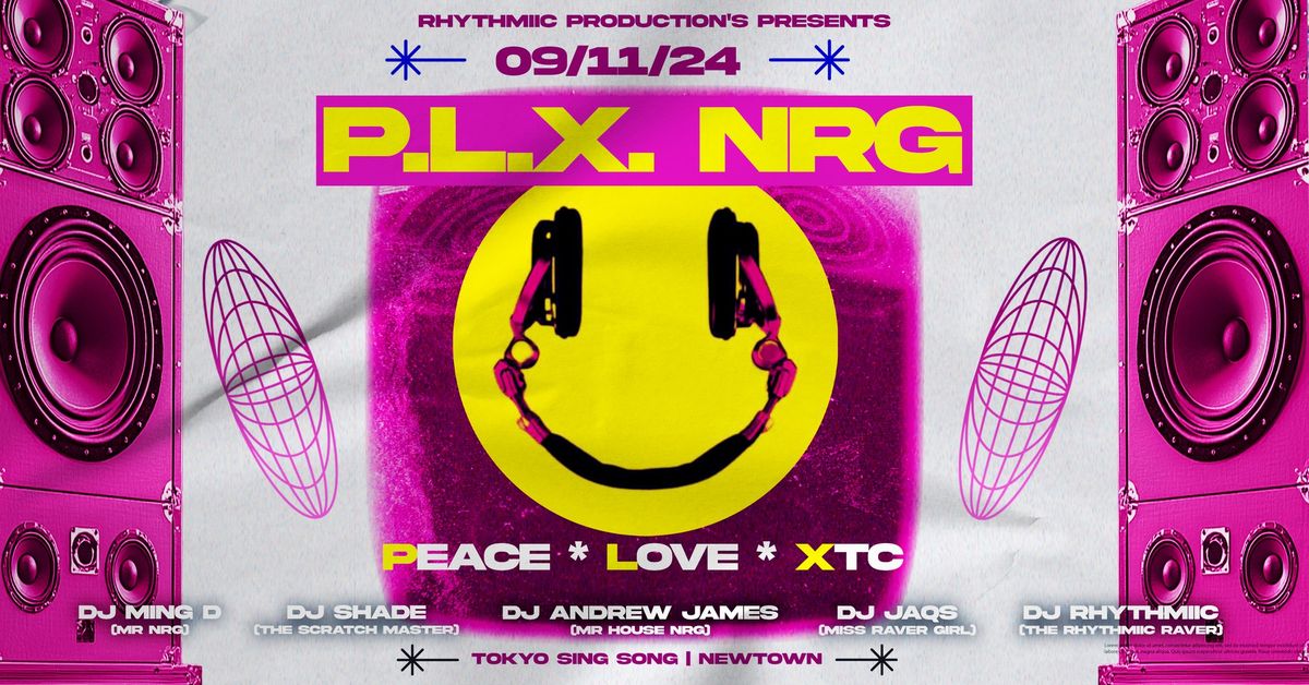 Rhythmiic Productions presents Peace. Love. XTC. N.R.G.