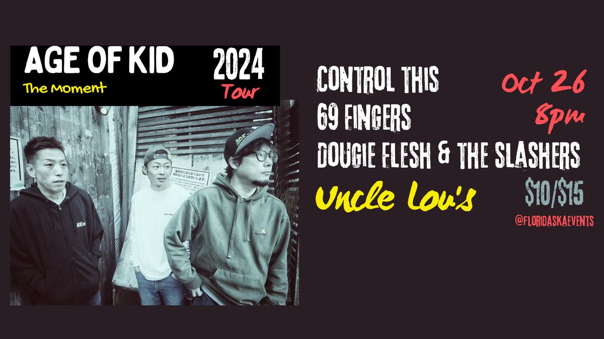 Age of Kid (Tokyo), Control This, 69 Fingers, Dougie Flesh