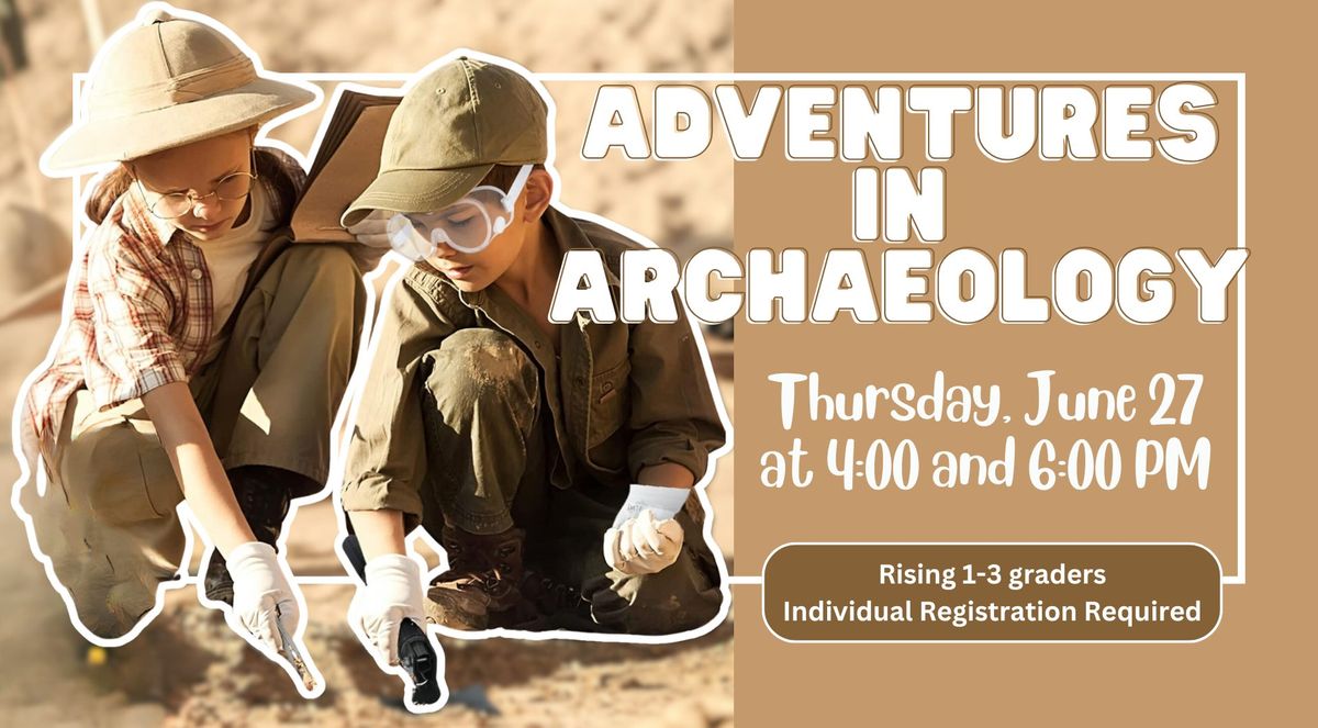 Adventures in Archeology