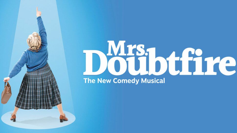 Mrs. Doubtfire The Musical - Los Angeles, CA