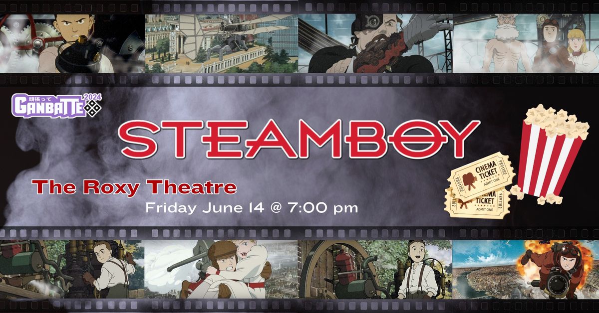Ganbatte Presents: Steamboy