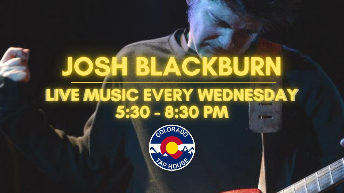 Live Music Wednesday - Josh Blackburn