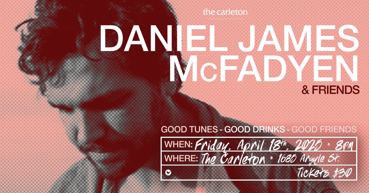 SOLD OUT! Daniel James McFadyen & Friends Live at The Carleton