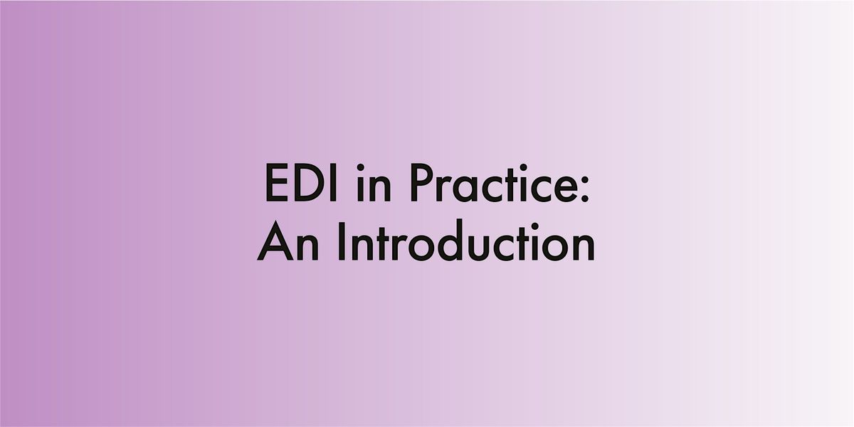 EDI in Practice: An Introduction