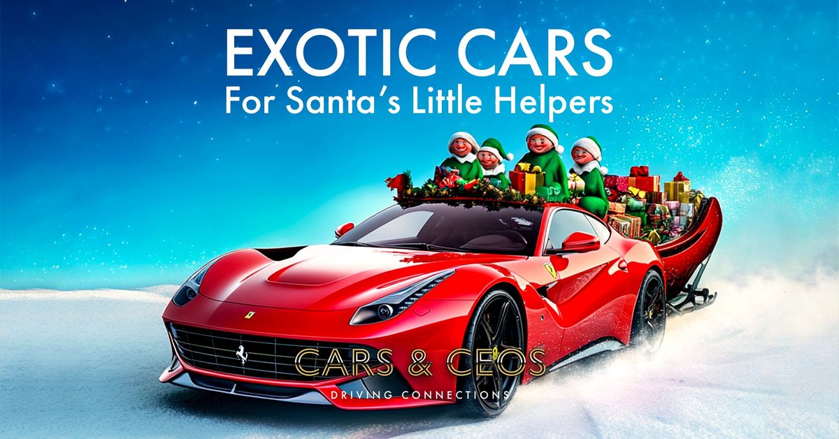 Exotic Cars For Santa's Little Helpers