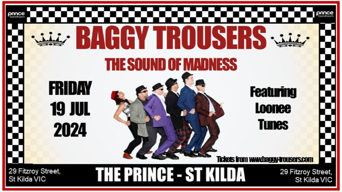 Baggy Trousers - The Sound of Madness at the Prince Bandroom featuring Loonee Tunes