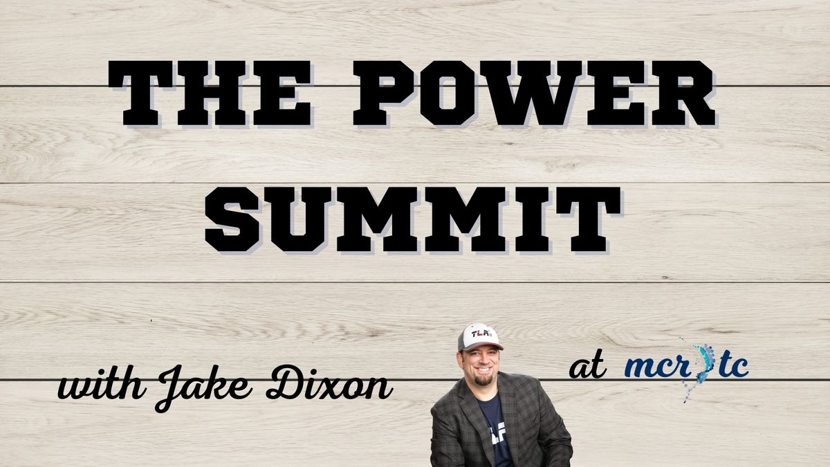 The Power Summit with Jake Dixon - Q4 Business Building Workshop