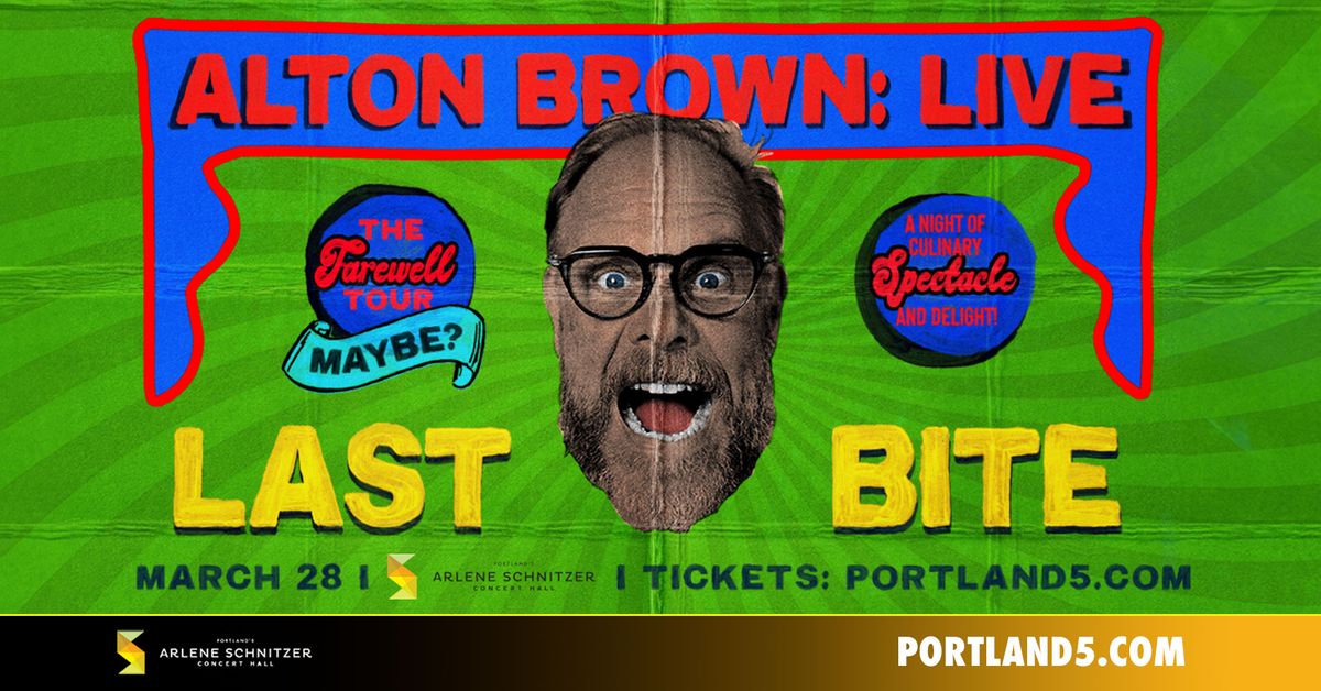 Alton Brown Live: Last Bite | Arlene Schnitzer Concert Hall