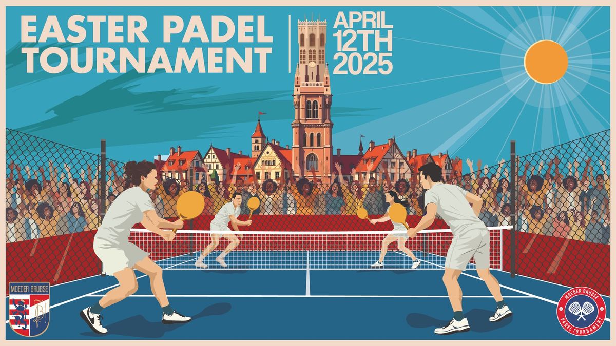 Easter Padel Tournament by Moeder Brugse