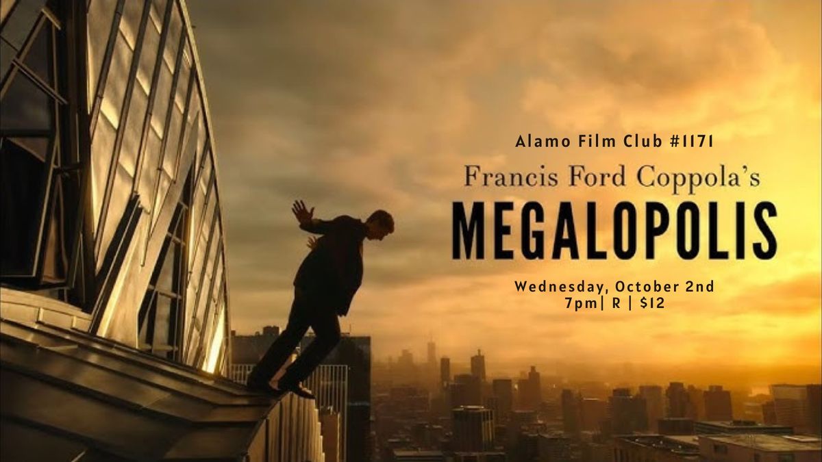 Alamo Winchester Film Club #1171:  Francis Ford Coppola & Adam Driver in MEGALOPOLIS [2024]