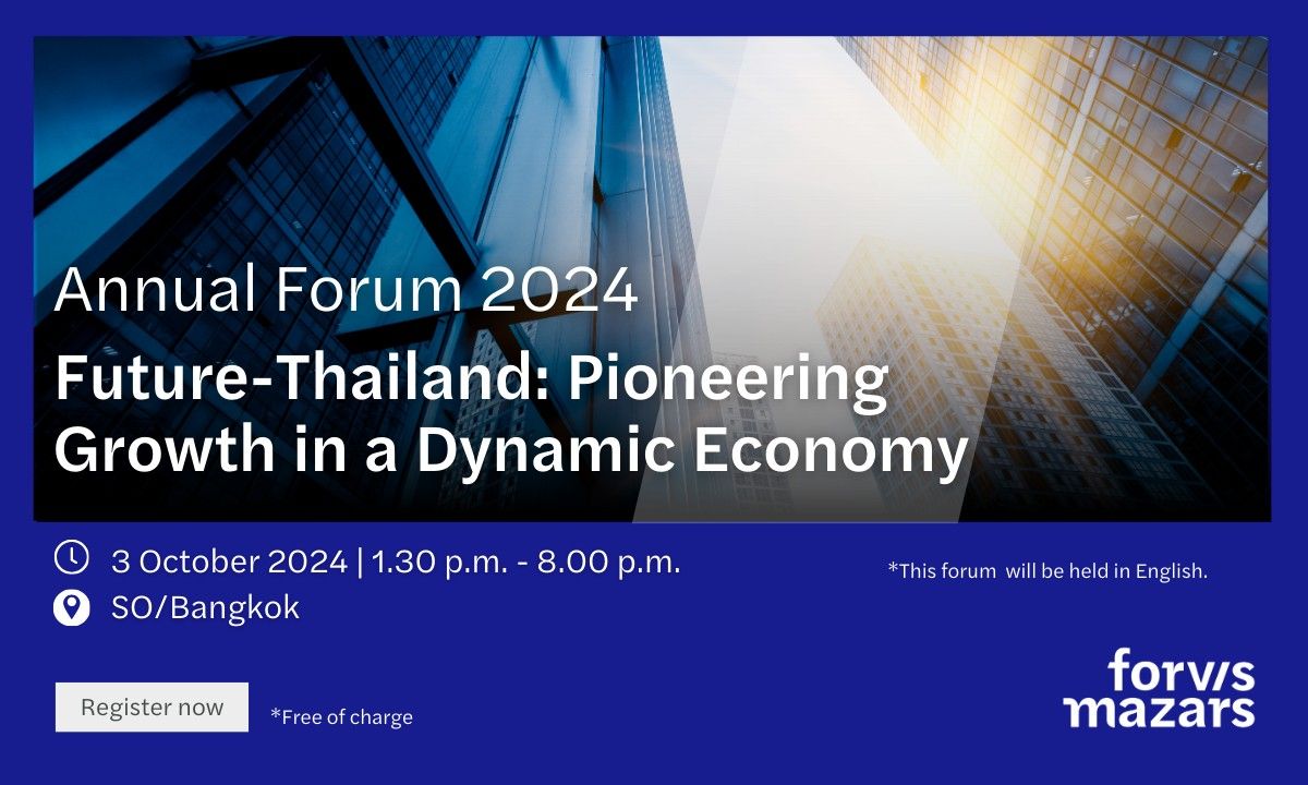 Annual forum 2024 - Future-Thailand: Pioneering Growth in a Dynamic Economy