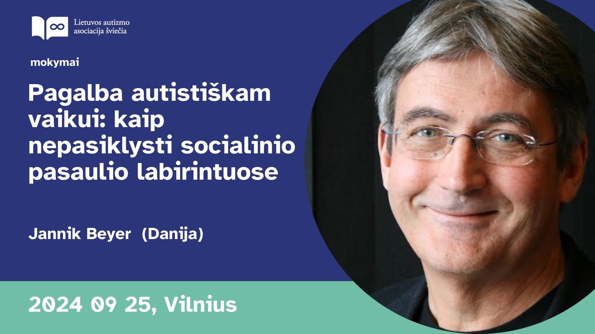 Pagalba autisti\u0161kam vaikui: kaip nepasiklysti socialinio pasaulio labirintuose