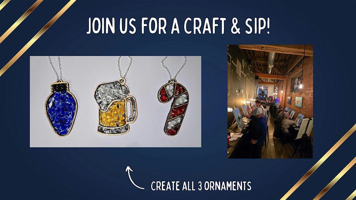 Craft & Sip - Crushed Glass Ornaments - at Something Brewery!