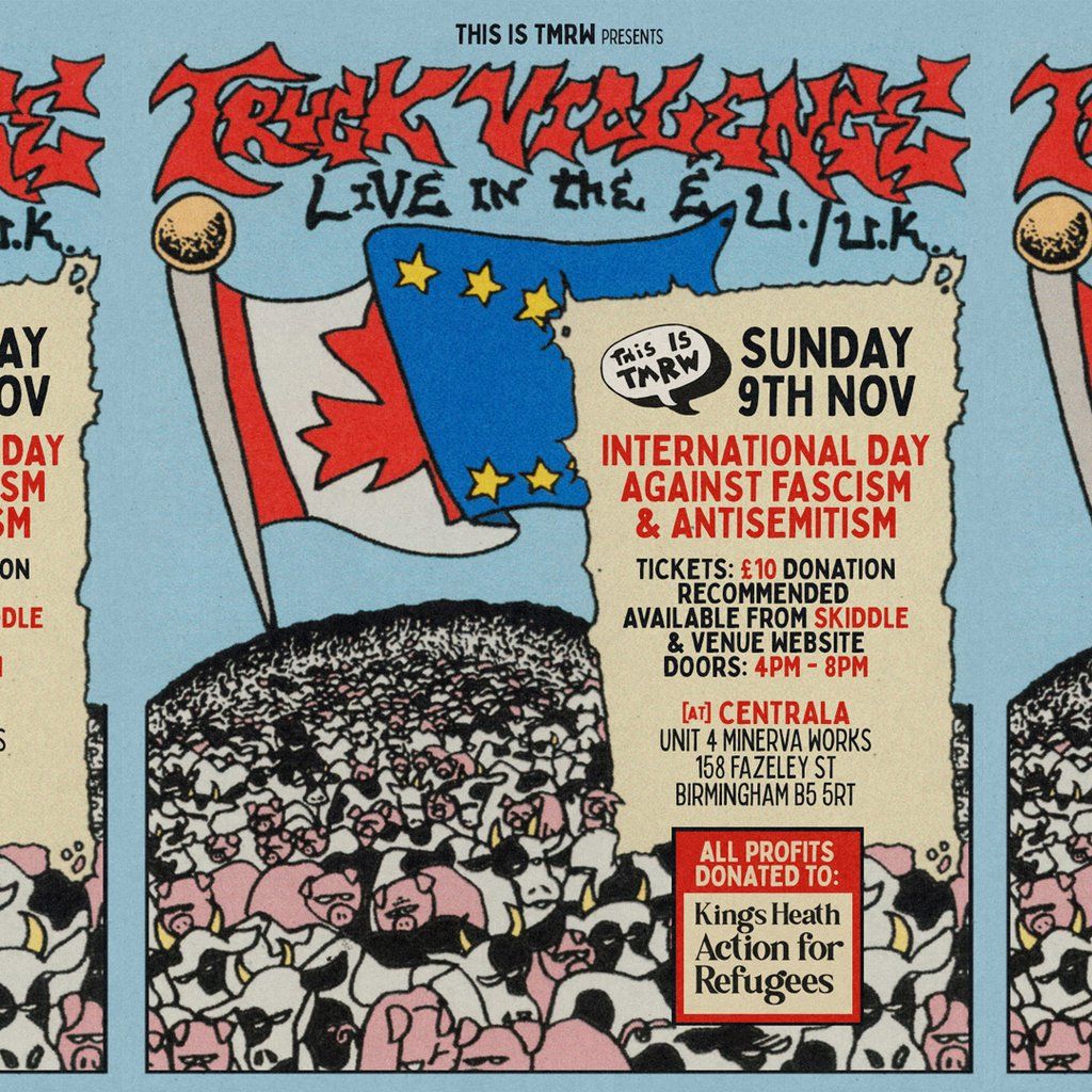 International Day Against Fascism with Truck Violence + more