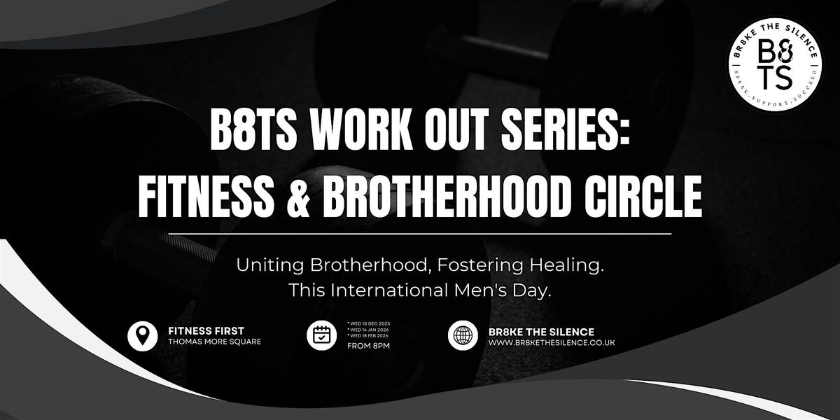 B8TS Work Out Series: Fitness & Brotherhood Circle