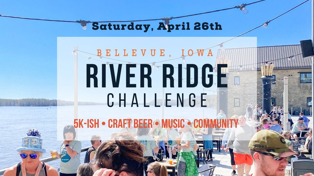 6th Annual River Ridge Challenge \ud83c\udfc3\ud83c\udffd\u200d\u2640\ufe0f\ud83c\udf7a\ud83c\udfb5 A community-driven event!