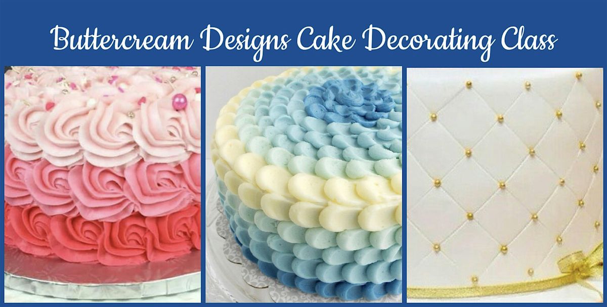 Buttercream Designs Cake Decorating Class