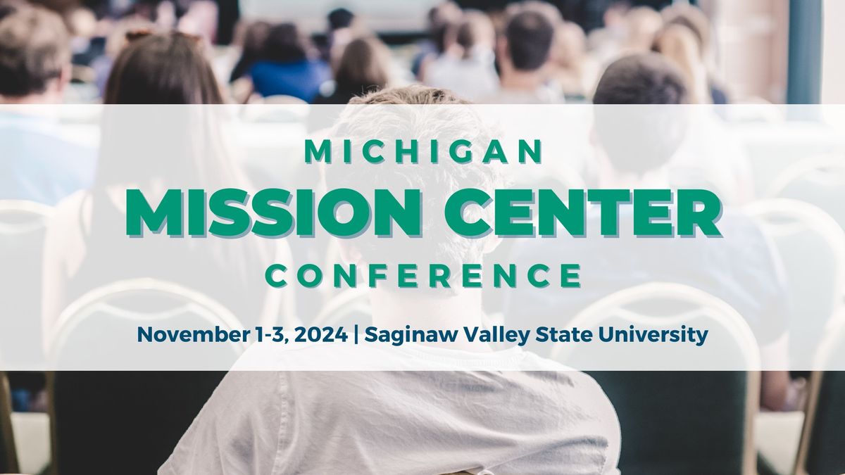 Michigan Mission Center Fall Conference 2024