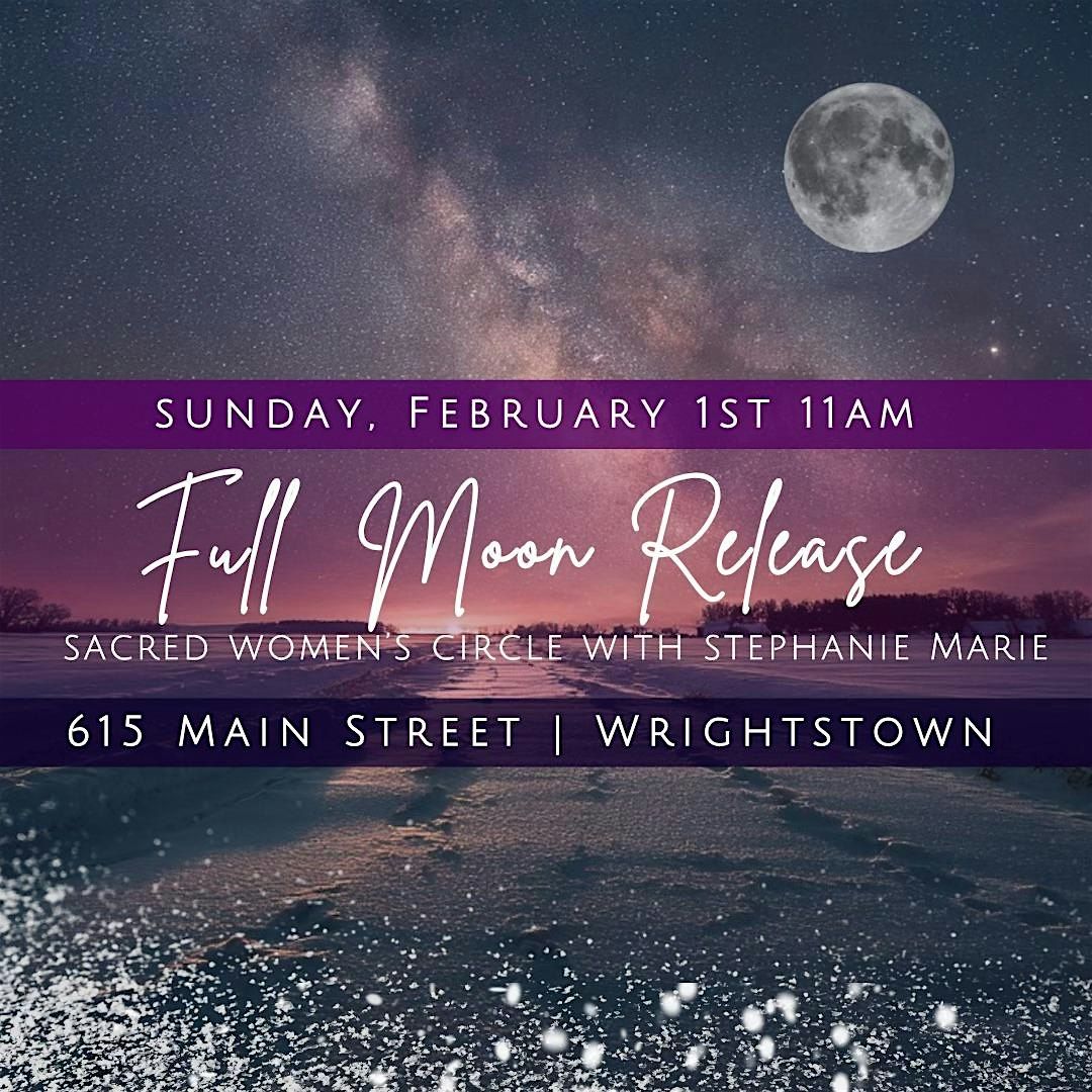 Full Snow Moon Release - Sacred Women's Circle with Stephanie Marie