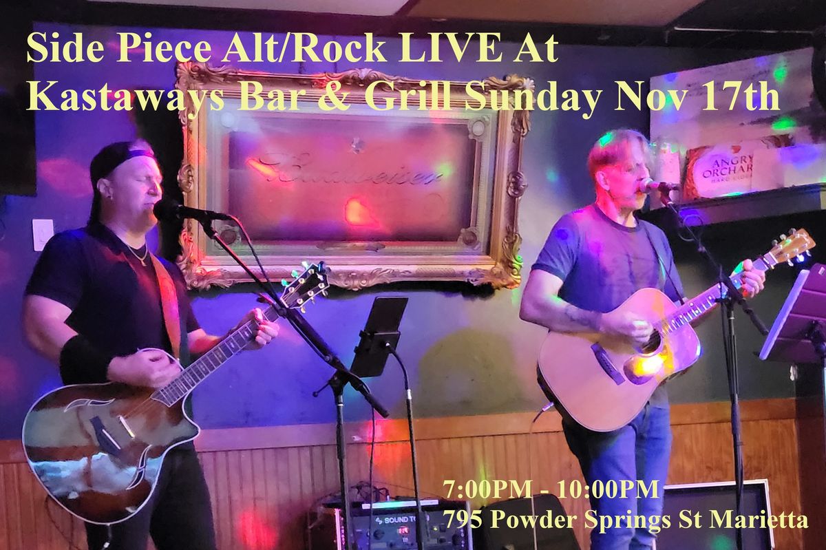 Side Piece Alt\/Rock Acoustic Duo at Kastaways!