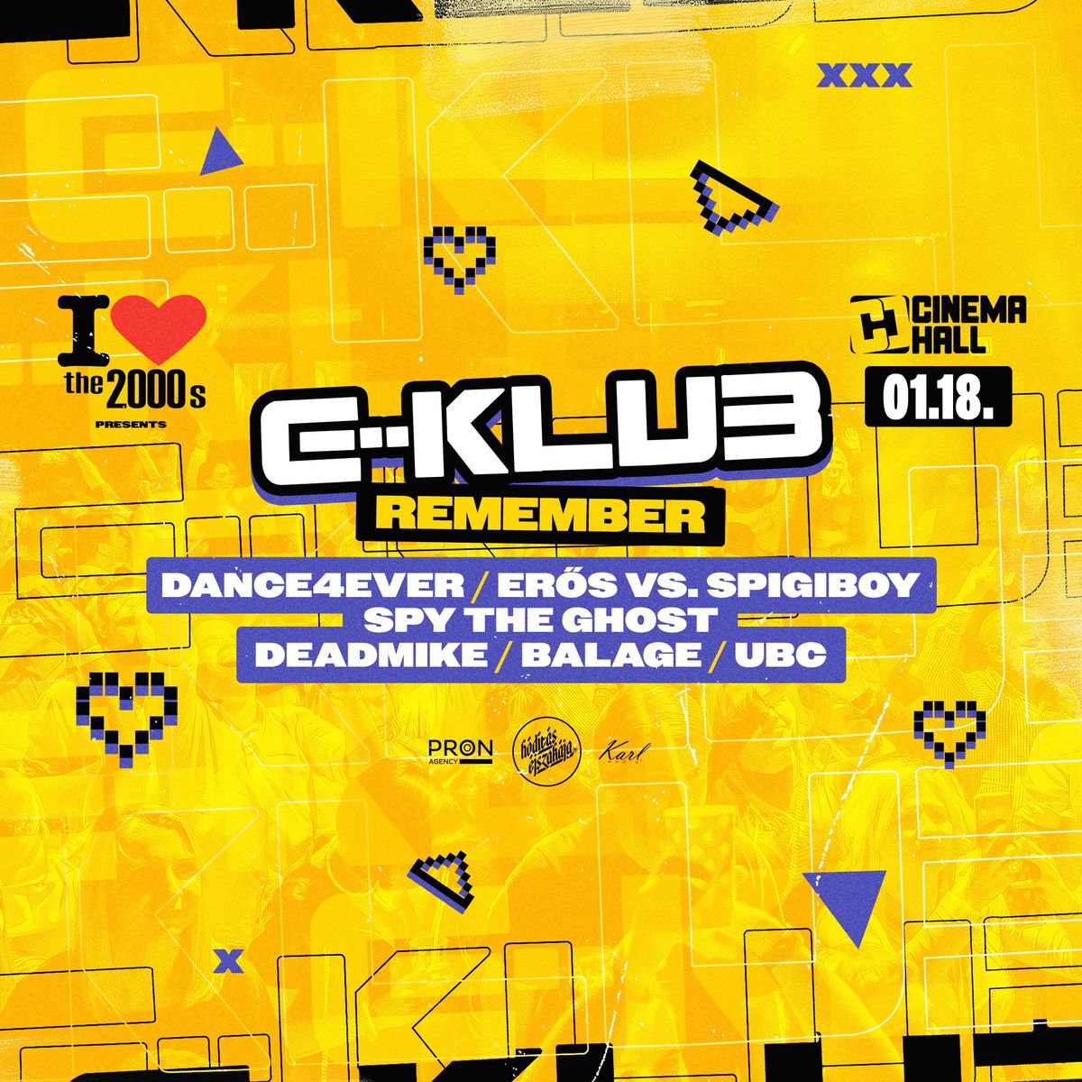 I love 2000's pres: E-KLUB REMEMBER \/\/ 01.18. Cinema Hall