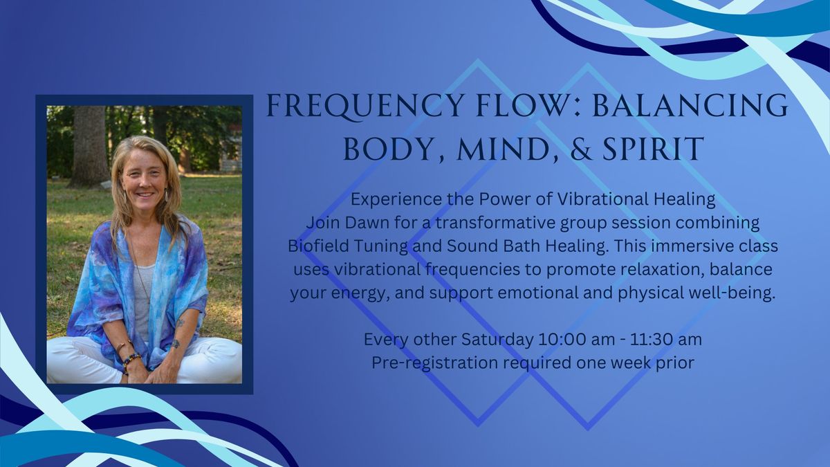 Frequency Flow: Balancing Body, Mind, & Spirit