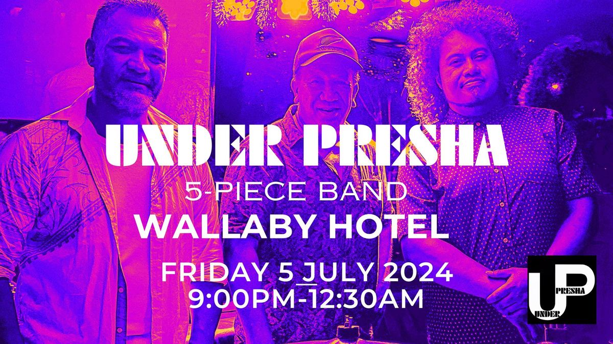 Under Presha Band @ Wallaby Hotel