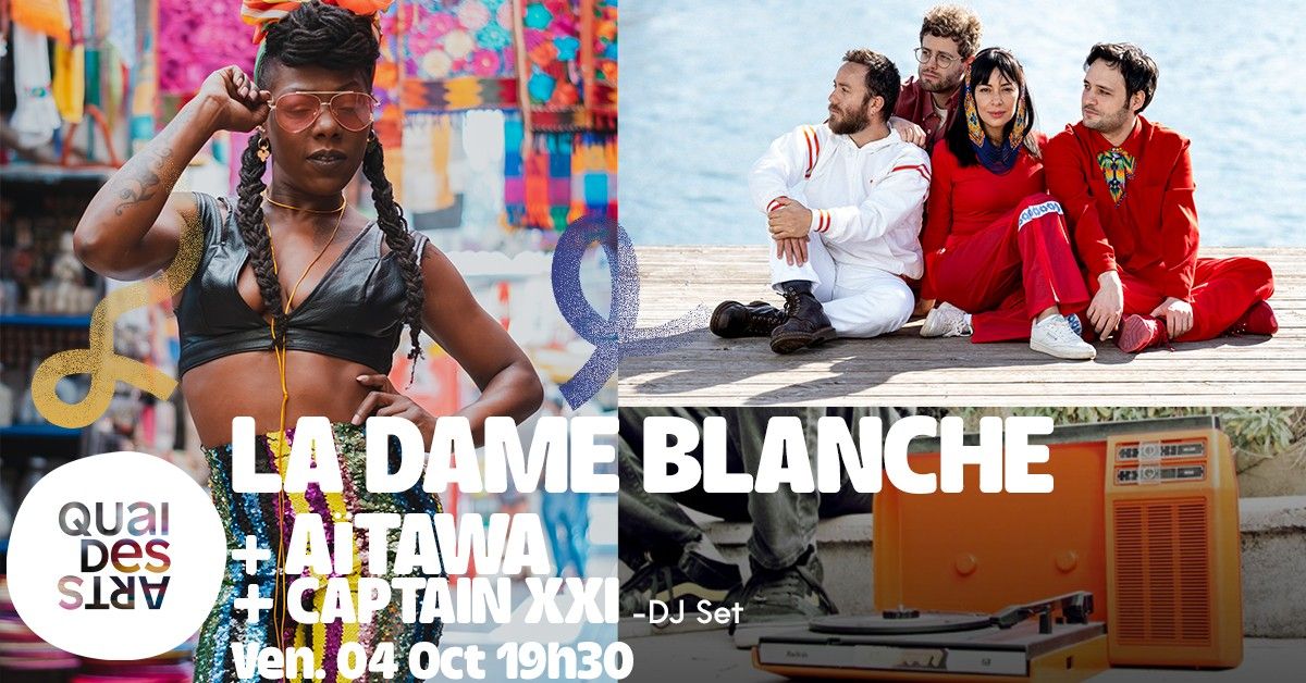 OUVERTURE DE SAISON \/\/ LA DAME BLANCHE+AITAWA+CAPTAIN XXI \/ JazzContreBand \/ Quai des Arts Rumilly