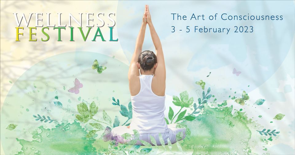 Wellness Festival - The Art of Consciousness
