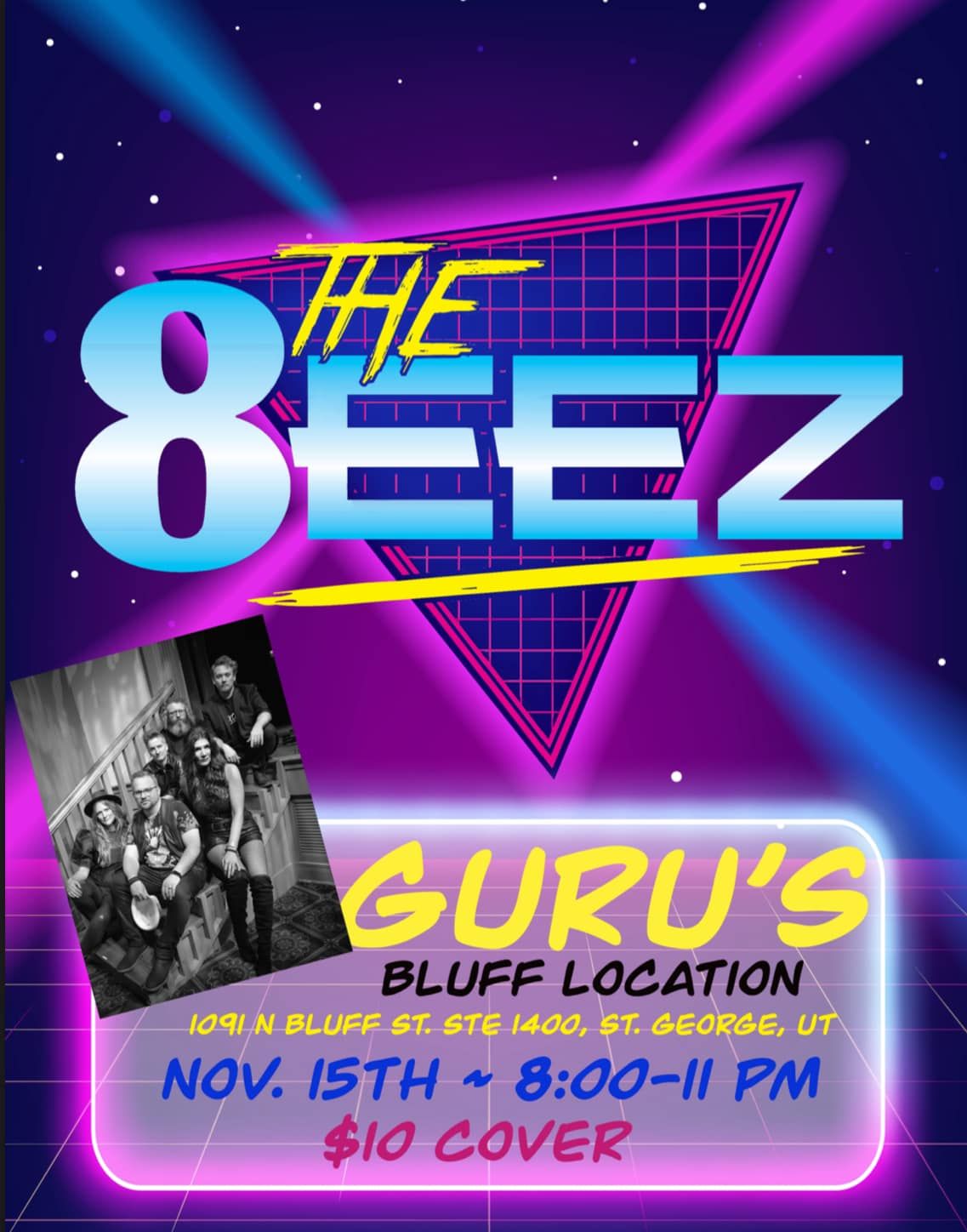 FRIDAY, THE 8EEZ are Back in St. George!!!