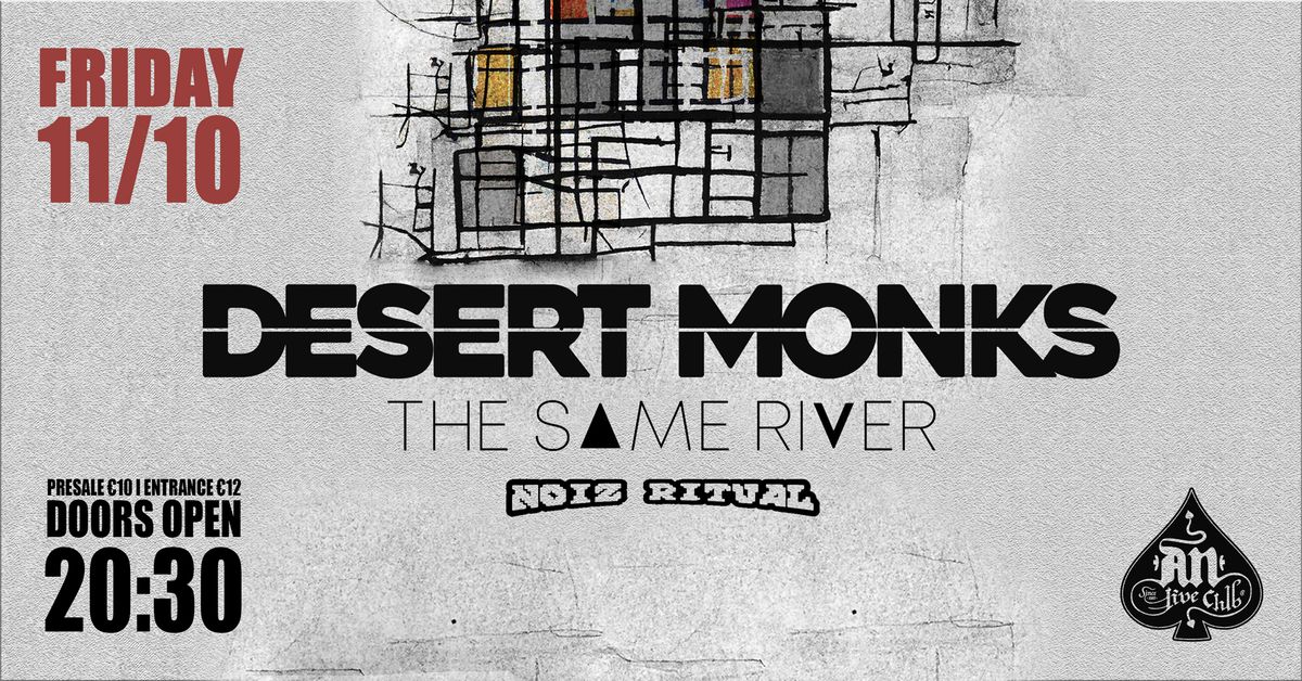 Desert Monks European Tour Homecoming | 11.10.24, An Club | w\/ The Same River, Noiz Ritual