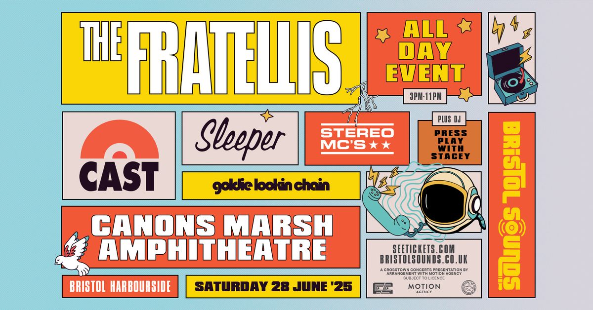 ALL DAY EVENT | The Fratellis, Cast, Sleeper & more at Canons Marsh Amphitheatre, Bristol Sounds 