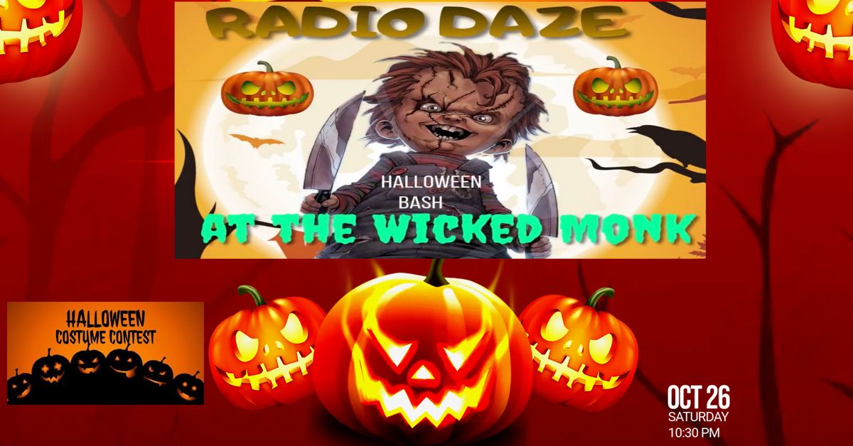 Radio Daze Annual Halloween Party & Costume Contest @ The Monk