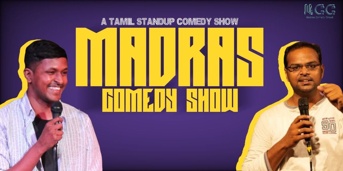 MADRAS COMEDY SHOW - A Tamil standup show