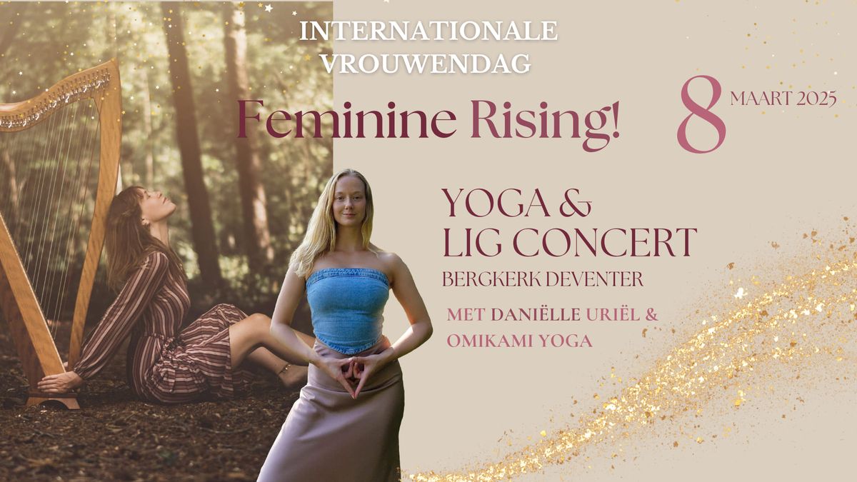 Feminine Rising! Yoga & Ligconcert in de Bergkerk