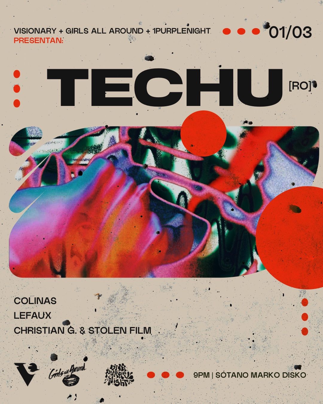 GIRLS ALL AROUND, VISIONARY & ONE PURPLE NIGHT PRESENTS: TECHU (RO)