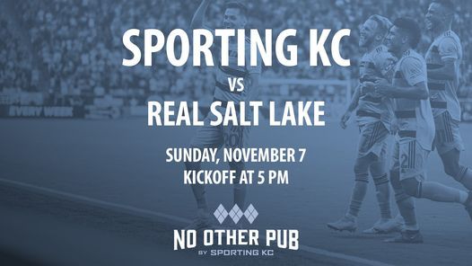 Watch Party Sporting Kc Vs Real Salt Lake No Other Pub Kansas City 7 November 21 Watch Party Sporting Kc Vs Real Salt Lake No Other Pub Kansas City 7 November 21