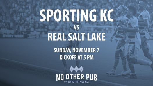 Watch Party Sporting Kc Vs Real Salt Lake No Other Pub Kansas City 7 November 21