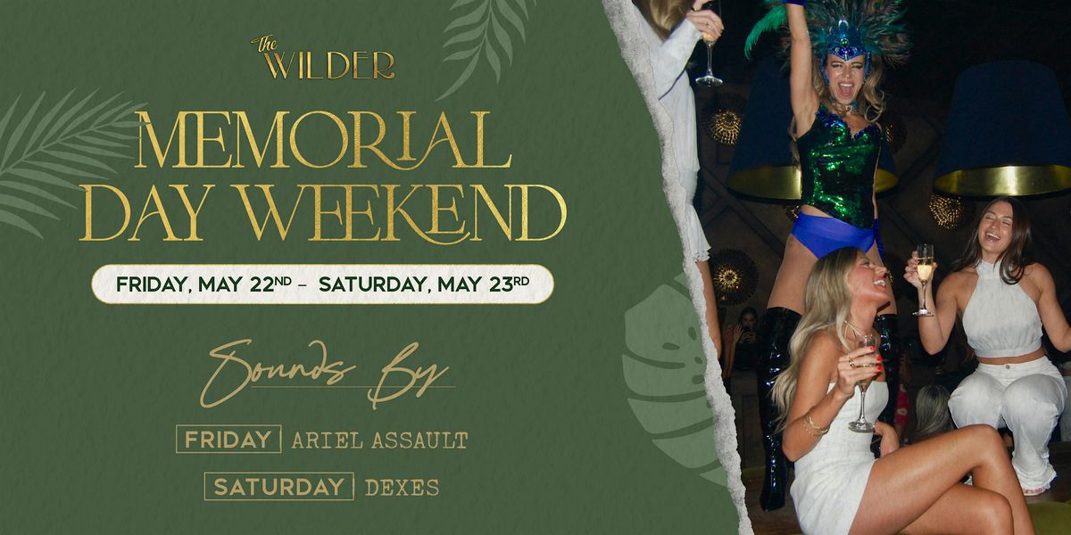 Memorial Day Weekend | The Wilder